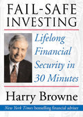 Fail-Safe Investing: Lifelong Financial Security in 30 Minut