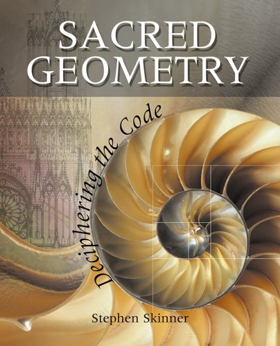 Sacred Geometry: Deciphering the Code by Skinner, Stephen