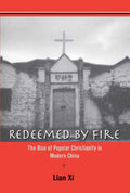 Redeemed by Fire: The Rise of Popular Christianity in Modern