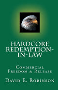 Hardcore Redemption-in-Law: Commercial Freedom & Release