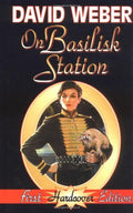 On Basilisk Station (Honor Harrington #1) by David Weber
