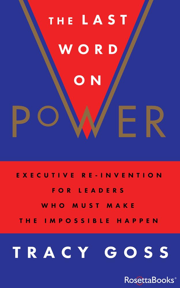 The Last Word on Power: Executive Re-Invention for Leaders