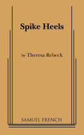 Spike Heels by Rebeck, Theresa