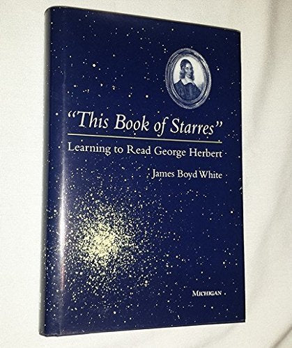 This Book of Starres: Learning to Read George Herbert by Whi