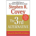 The 3rd Alternative: Solving Life's Most Difficult Problems