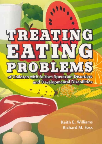 Treating Eating Problems of Children w/ Autism Spectrum Diso