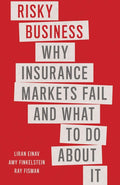 Risky Business: Why Insurance Markets Fail and What to Do Ab