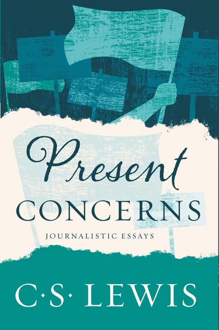 Present Concerns: Journalistic Essays by C. S. Lewis