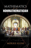 Mathematics for the Nonmathematician by Kline, Morris
