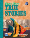 Even More True Stories: An Intermediate Reader, Third Edition