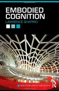 Embodied Cognition (New Problems of Philosophy) by Shapiro,