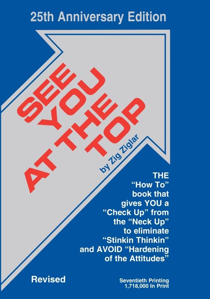See You at the Top: 25th Anniversary Edition by Zig Ziglar