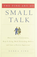 The Fine Art of Small Talk: How To Start a Conversation