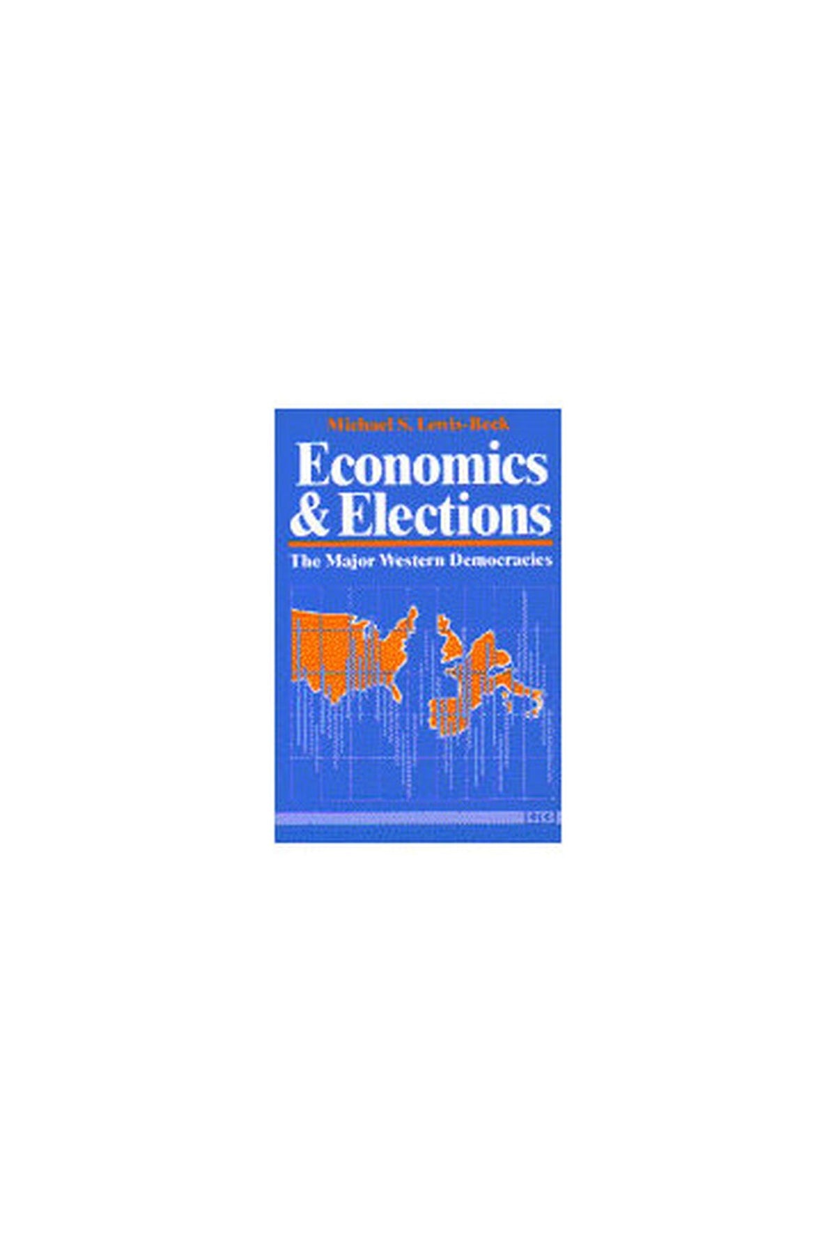 Economics and Elections: The Major Western Democracies by Le