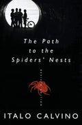 The Path to the Spiders' Nests: Revised Edition by Calvino,