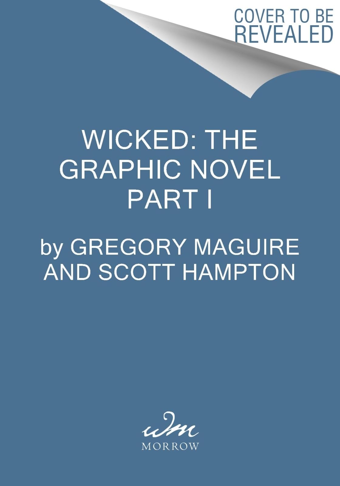 Wicked: The Graphic Novel Part I by Gregory Maguire (New)