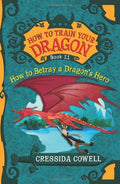 How to Train Your Dragon: How to Betray a Dragon's Hero (How