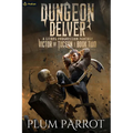 Dungeon Delver: A Litrpg Progression Fantasy - Paperback