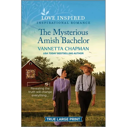 The Mysterious Amish Bachelor: An Uplifting Inspirational Romance - Paperback