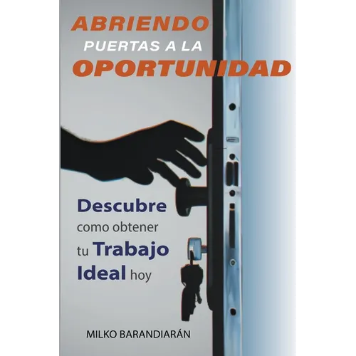 Abriendo Puertas A La Oportunidad - Paperback