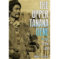 Upper Tanana Dene: People of This Land - Paperback