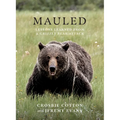 Mauled: Lessons Learned from a Grizzly Bear Attack - Paperback