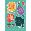 Stick with Me - Hardcover