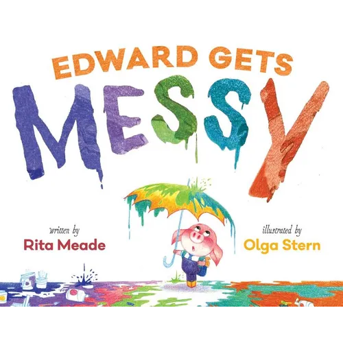 Edward Gets Messy - Hardcover