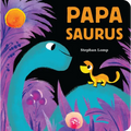 Papasaurus - Board Book