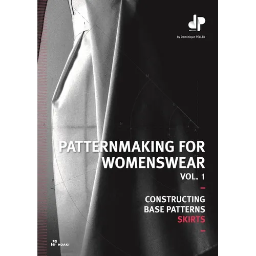 Patternmaking for Womenswear, Vol. 1: Constructing Base Patterns - Skirts - Paperback