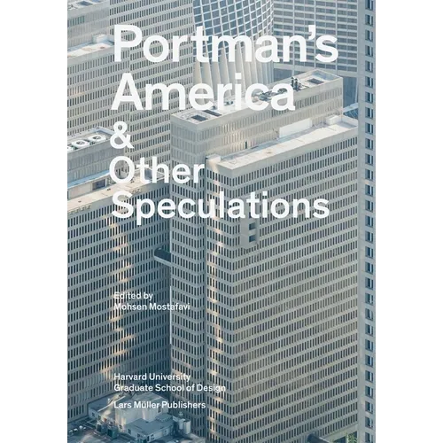 Portman's America: & Other Speculations - Paperback