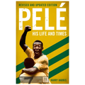 Pelé His Life and Times - Paperback