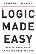 Logic Made Easy: How to Know When Language Deceives You by B