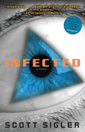 Infected: A Novel (The Infected) by Scott Sigler