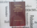 Luther's Small Catechism with Explanation - 1991 Edition by