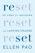 Reset: My Fight for Inclusion and Lasting Change by Pao, Ell
