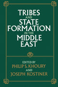Tribes and State Formation in the Middle East by Khoury, Phi