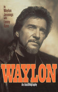 Waylon: An Autobiography by Waylon Jennings