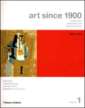 Art Since 1900: Modernism, Antimodernism, Postmodernism, Vol