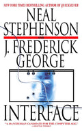 Interface: A Novel by Stephenson, Neal