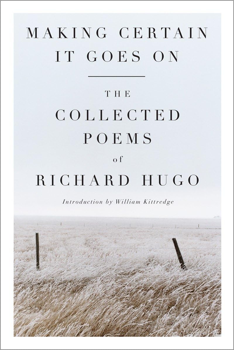 Making Certain It Goes On: The Collected Poems of Richard Hu