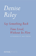 Say Something Back & Time Lived, Without Its Flow by Riley (Paperback)