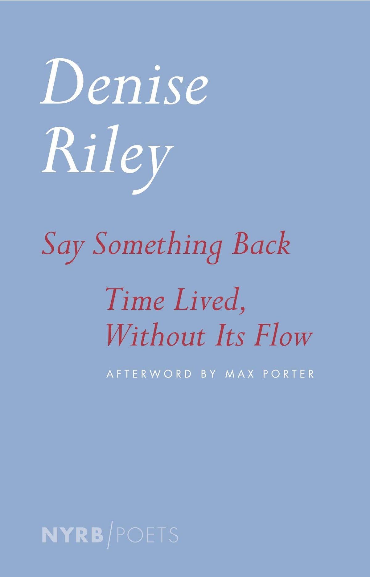 Say Something Back & Time Lived, Without Its Flow by Riley (Paperback)