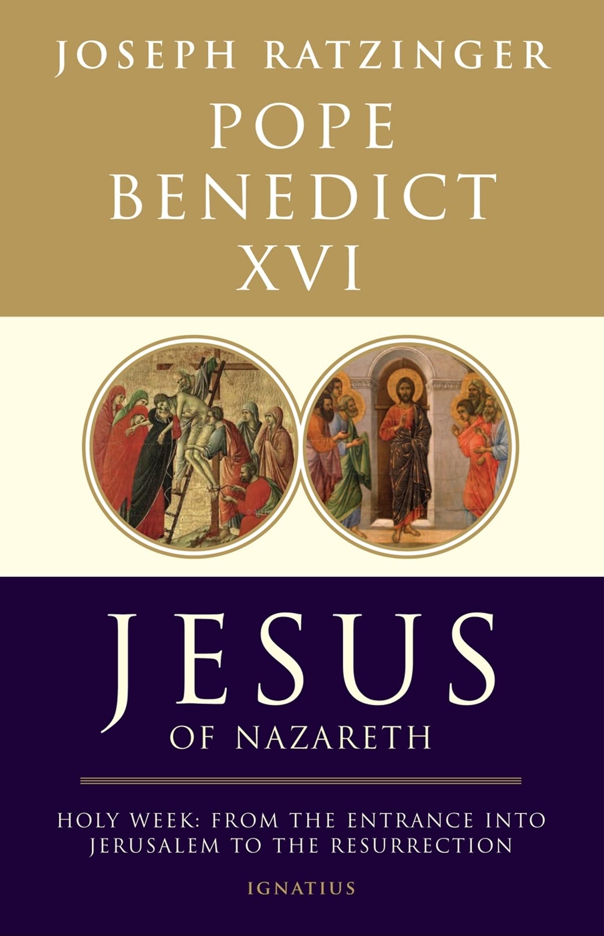 Jesus of Nazareth: From the Entrance into Jerusalem to Resurrection