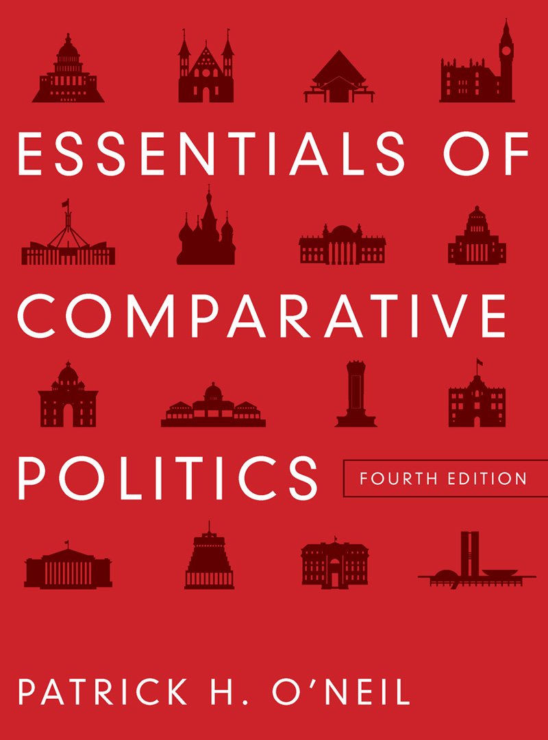 Essentials of Comparative Politics by O'Neil, Patrick H.