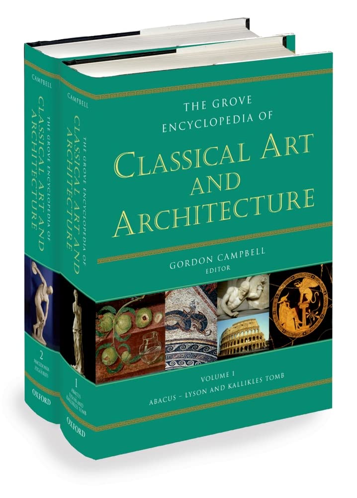 The Grove Encyclopedia of Classical Art & Architecture (2 Volumes)