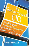 The Transformational CIO: Leadership and Innovation Strategi