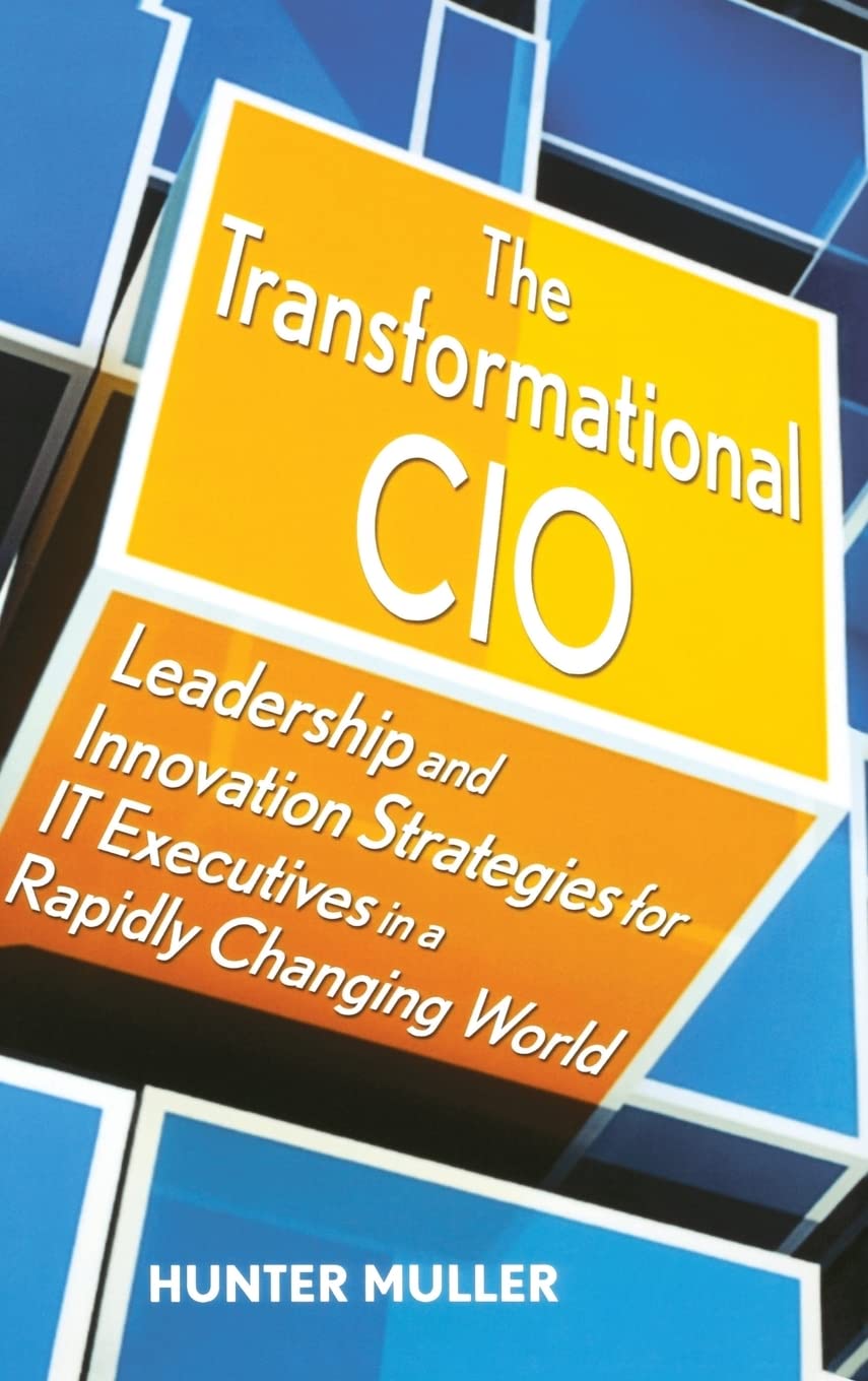 The Transformational CIO: Leadership and Innovation Strategi