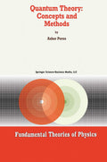 Quantum Theory: Concepts and Methods (Fundamental Theories of Physics (57))