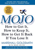 Mojo: How to Get It, How to Keep It, How to Get It Back If Y